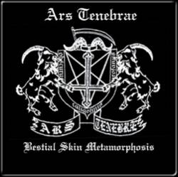 Ars Tenebrae : Bestial Skin Metamorphosis